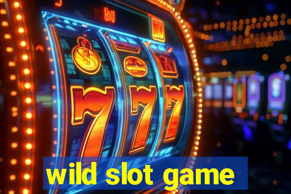 wild slot game