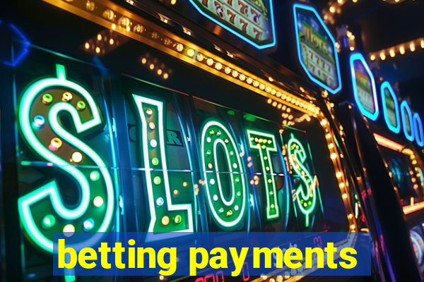 betting payments