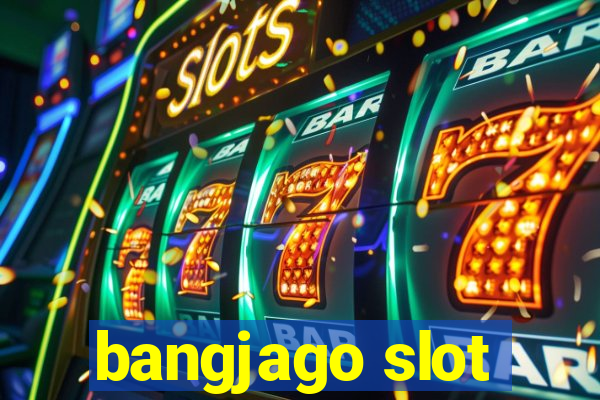 bangjago slot