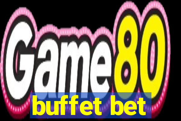 buffet bet