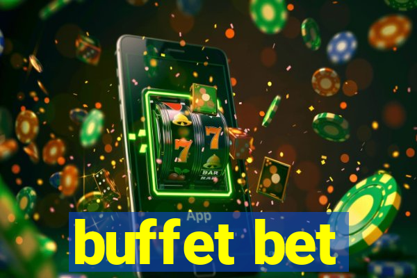 buffet bet