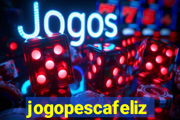 jogopescafeliz