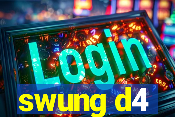 swung d4