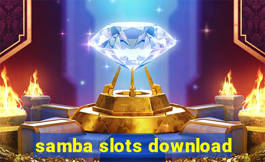 samba slots download