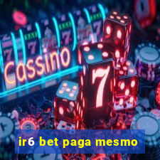 ir6 bet paga mesmo