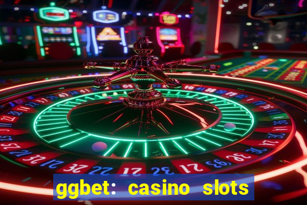 ggbet: casino slots & betting