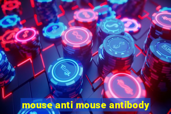 mouse anti mouse antibody