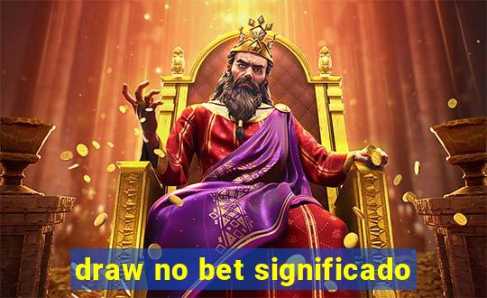 draw no bet significado