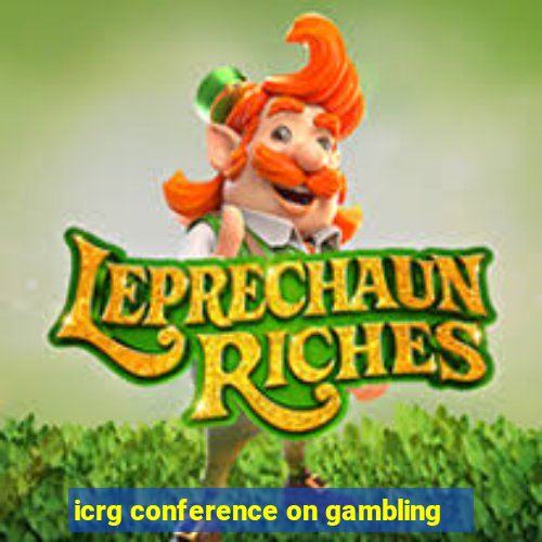 icrg conference on gambling