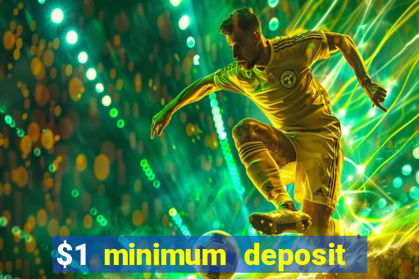 $1 minimum deposit casino nz 2021