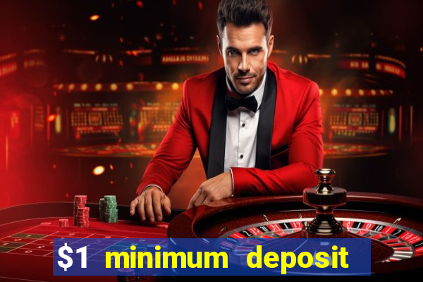 $1 minimum deposit casino nz 2021