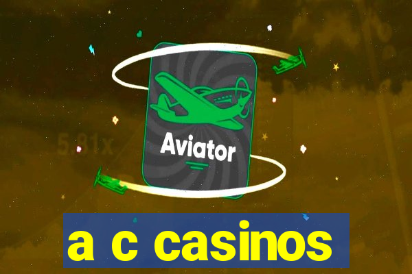 a c casinos