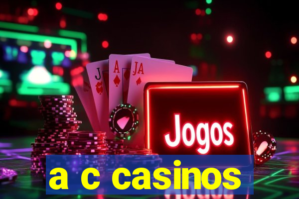 a c casinos