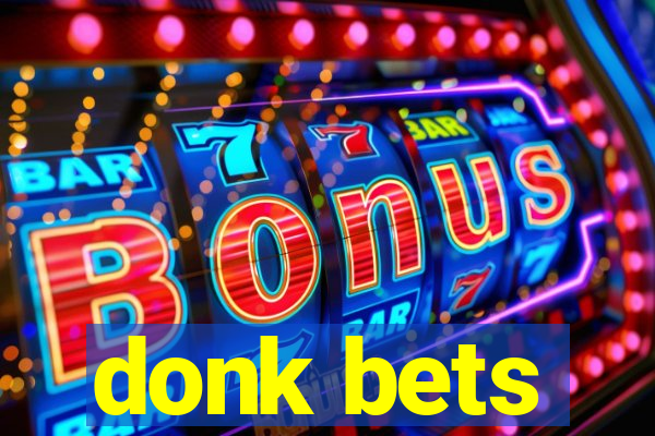 donk bets