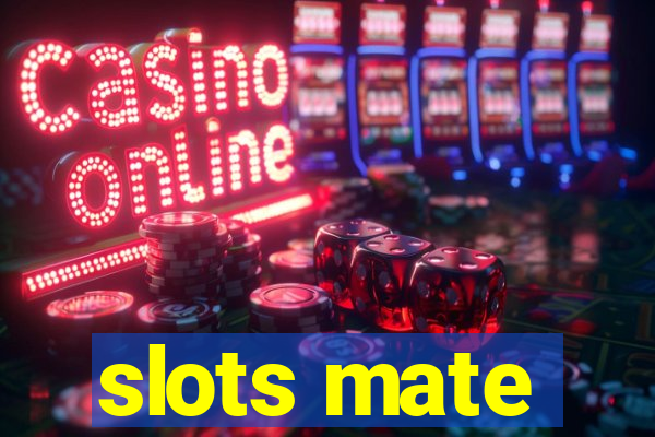 slots mate