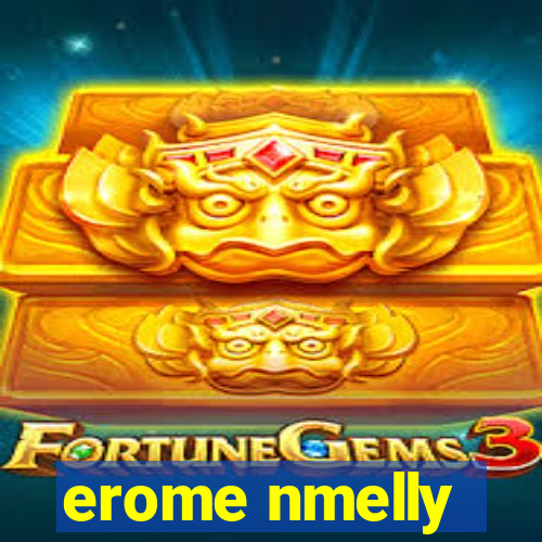 erome nmelly