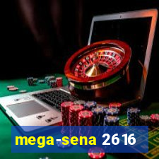 mega-sena 2616