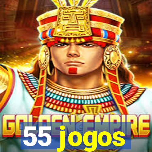 55 jogos