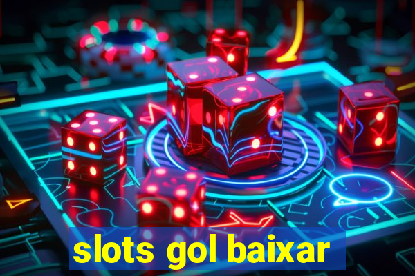 slots gol baixar