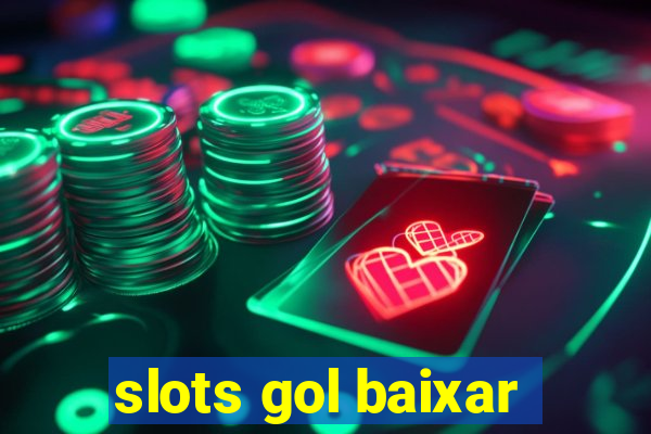 slots gol baixar