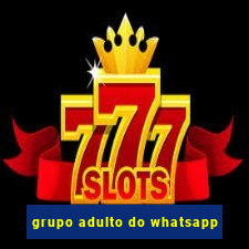 grupo adulto do whatsapp