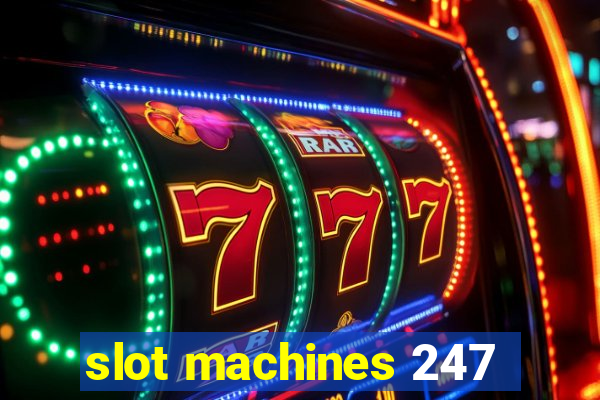 slot machines 247