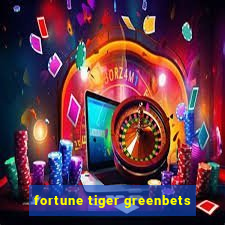 fortune tiger greenbets