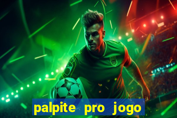 palpite pro jogo de hoje