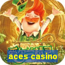 aces casino