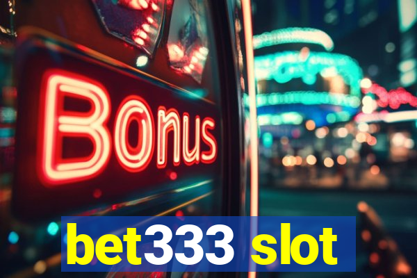 bet333 slot