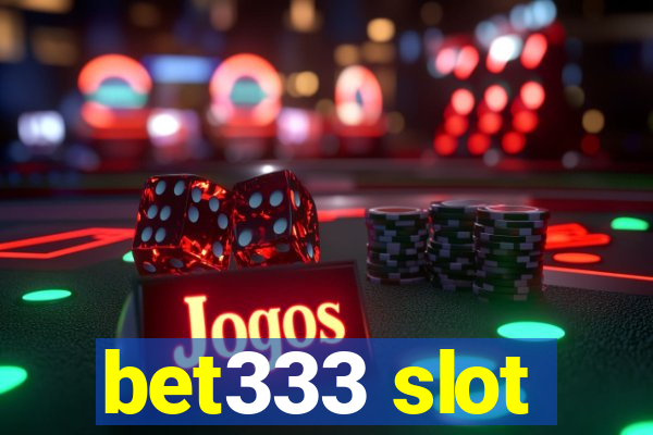 bet333 slot