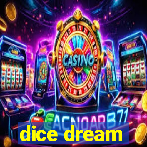 dice dream