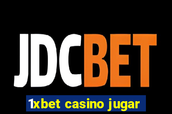 1xbet casino jugar