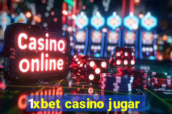 1xbet casino jugar