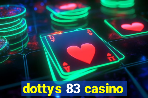 dottys 83 casino