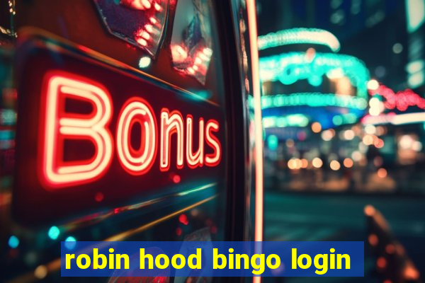 robin hood bingo login