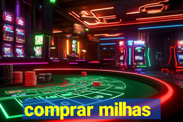 comprar milhas