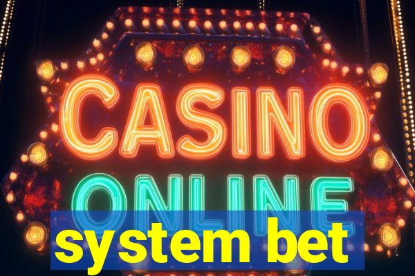 system bet