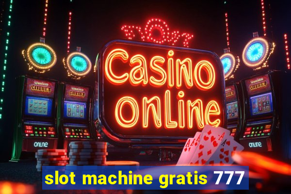 slot machine gratis 777