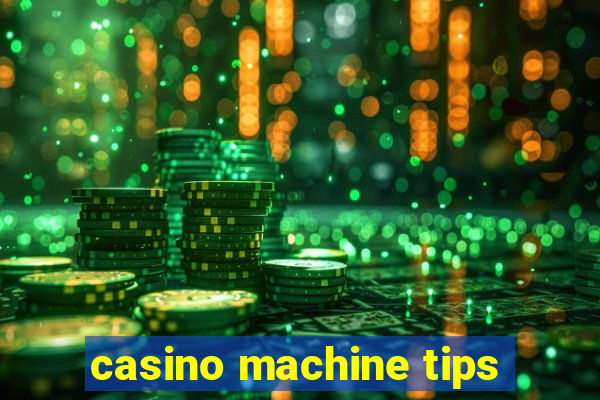 casino machine tips