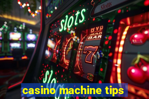 casino machine tips