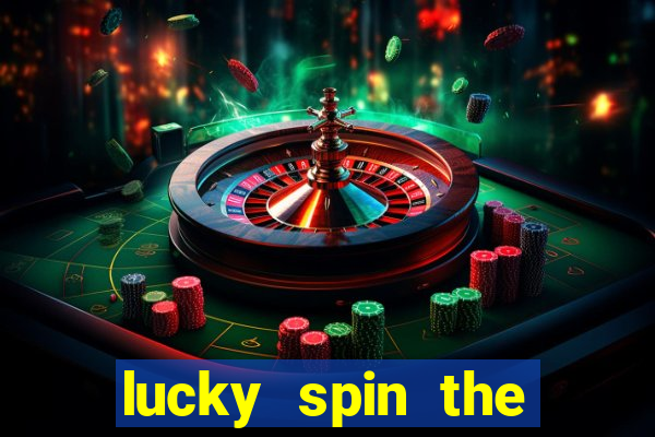 lucky spin the wheel 999