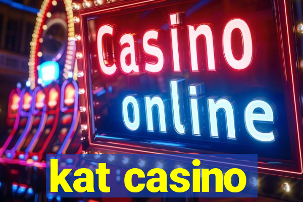 kat casino