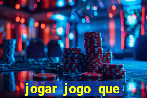 jogar jogo que ganha dinheiro de verdade