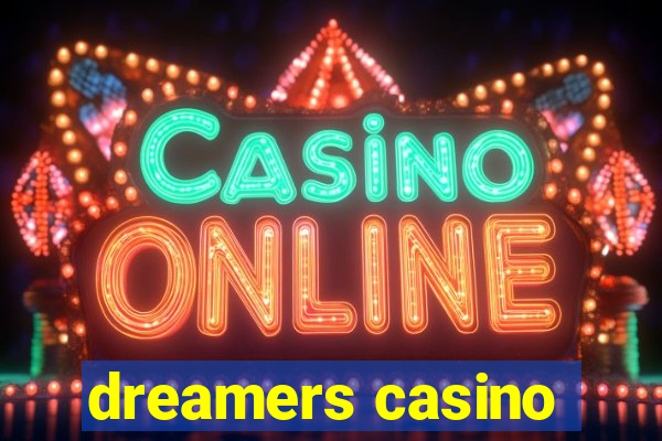 dreamers casino