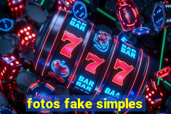 fotos fake simples