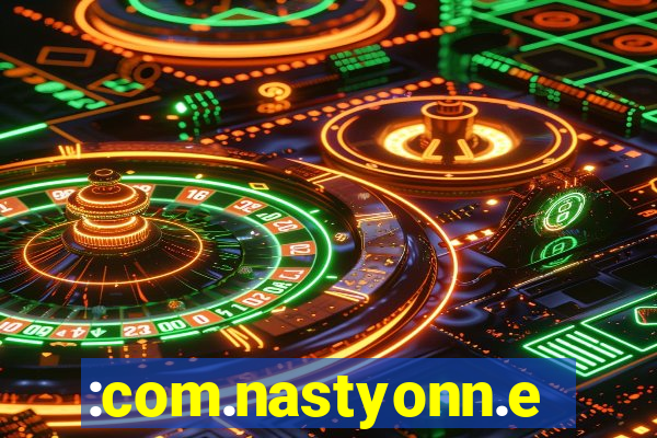 :com.nastyonn.esportes.apostas.online.casino.jogos