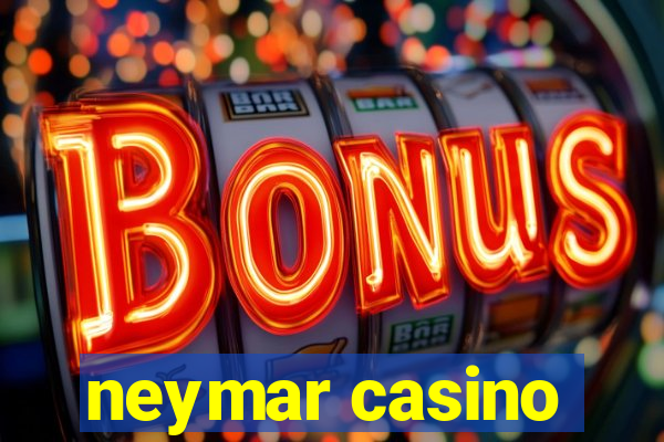 neymar casino