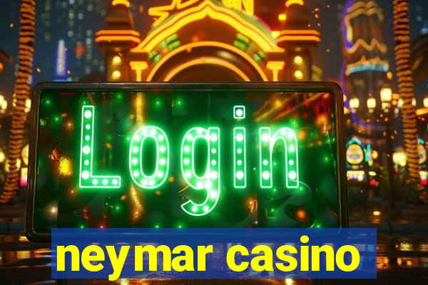 neymar casino