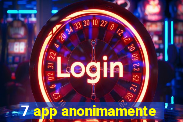 7 app anonimamente